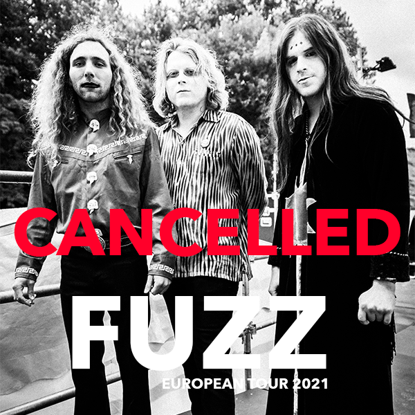 Fuzz 2021 Euro Tour Cancelled